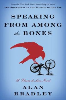 Hardcover Speaking from Among the Bones: A Flavia de Luce Novel Book