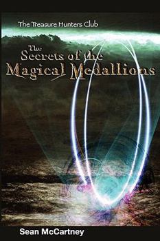 Paperback Secrets of the Magical Medallions: The Treasure Hunters Club Book 1 Book