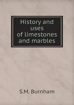 Paperback History and uses of limestones and marbles Book