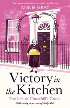 Paperback Victory in the Kitchen: The Life of Churchill's Cook Book