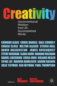 Hardcover Creativity: Unconventional Wisdom from 20 Accomplished Minds Book