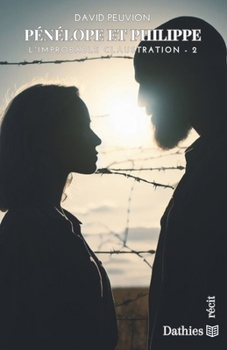 Paperback Pénélope et Philippe: L'improbable claustration - 2 [French] Book