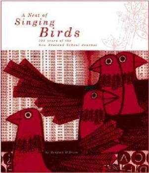 Paperback A Nest of Singing Birds: One Hundred Years of the New Zealand School Journal Book