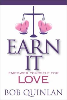 Paperback Earn It: Empower Yourself For Love Book