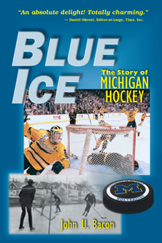 Paperback Blue Ice: The Story of Michigan Hockey Book