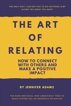 Paperback The art of relating: how to connect with others and make a positive impact Book