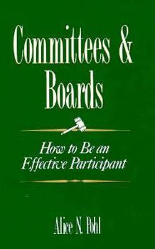 Paperback Committees and Boards: How to Be an Effective Participant Book