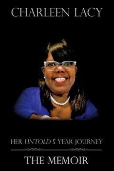 Paperback Charleen Lacy: Her Untold 5 Year Journey Book