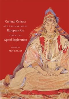Hardcover Cultural Contact and the Making of European Art Since the Age of Exploration Book