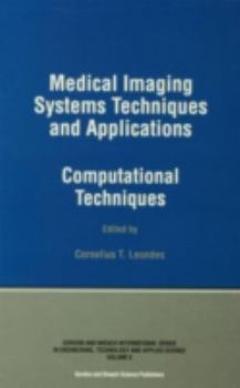 Hardcover Medical Imaging Systems Techniques and Applications: Computational Techniques Book
