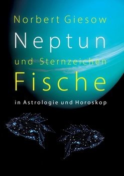Paperback Neptun und Sternzeichen Fische: in Astrologie und Horoskop [German] Book