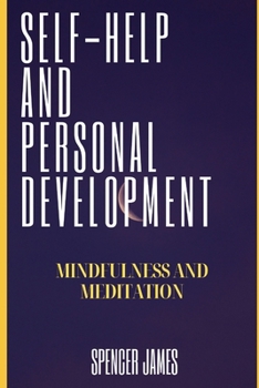 Paperback Self-Help and Personal Development: Mindfulness and Meditation Book
