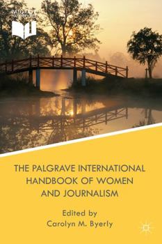 Hardcover The Palgrave International Handbook of Women and Journalism Book