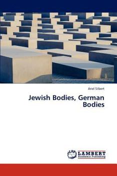 Paperback Jewish Bodies, German Bodies Book