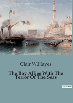 Paperback The Boy Allies With The Terror Of The Seas Book