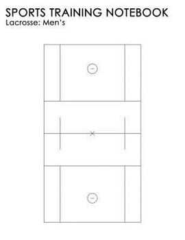 Paperback Sports Training Notebook: Lacrosse - Men's: For Coaching Instruction on All Levels of Sport Book