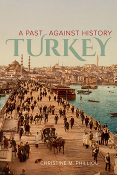 Paperback Turkey: A Past Against History Book