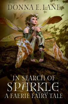 Paperback In Search of Sparkle: A Faerie Fairy Tale Book