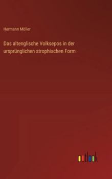 Das altenglische Volksepos in der ursprünglichen strophischen Form (German Edition)