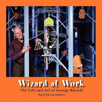 Paperback Wizard at Work: The Life and Art of George Rhoads Book
