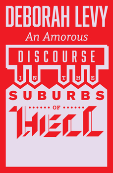 Paperback An Amorous Discourse in the Suburbs of Hell Book