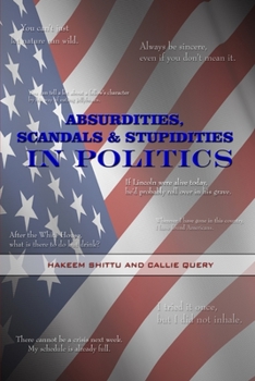 Paperback Absurdities, Scandals & Stupidities in Politics Book