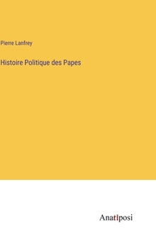 Histoire Politique des Papes