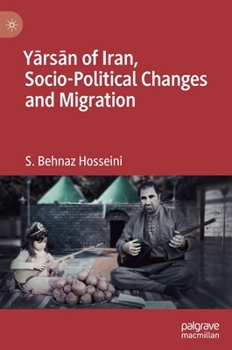 Hardcover Yārsān of Iran, Socio-Political Changes and Migration Book