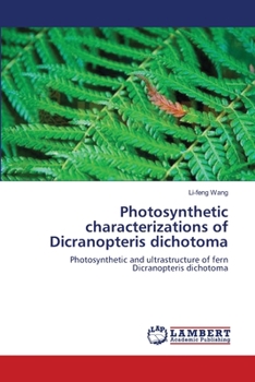 Paperback Photosynthetic characterizations of Dicranopteris dichotoma Book