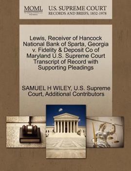 Lewis, Receiver of Hancock National Bank of Sparta, Georgia v. Fidelity & Deposit Co of Maryland U.S. Supreme Court Transcript of Record with Supporting Pleadings