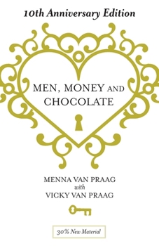 Paperback Men, Money & Chocolate: 10th Anniversary Edition Book