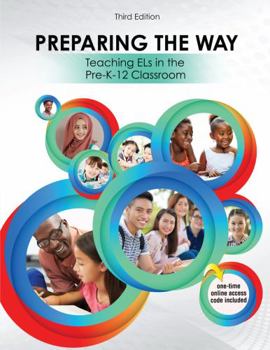 Misc. Supplies Preparing the Way: Teaching ELs in the PreK-12 Classroom Book