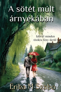 Paperback A sötét múlt árnyékában [Hungarian] Book