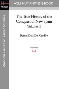 Paperback The True History of the Conquest of New Spain, Volume 2 Book