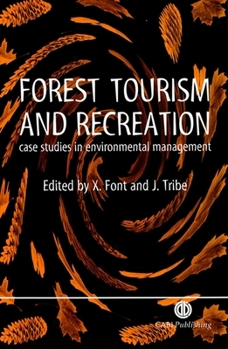 Hardcover Forest Tourism and Recreation: Case Studies in Environmental Management Book