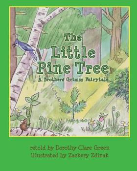 Paperback The Little Pine Tree: A Brothers Grimm Fairytale Book