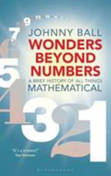 Paperback Wonders Beyond Numbers: A Brief History of All Things Mathematical Book