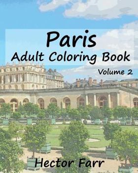 Paperback Paris: Adult Coloring Book, Volume 2: City Sketch Coloring Book