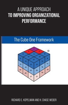 Paperback A Unique Approach to Improving Organizational Performance: The Cube One Framework Book