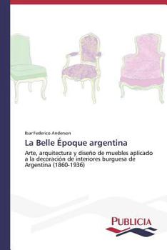 Paperback La Belle Époque argentina [Spanish] Book