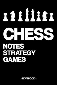 Paperback Chess Notes Strategy Games: Notebook - Sport - Training - Successes - Strategy - gift idea - gift - squared - 6 x 9 inch Book