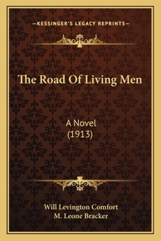 Paperback The Road Of Living Men: A Novel (1913) Book