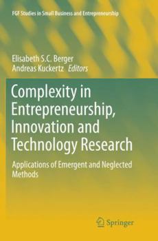 Paperback Complexity in Entrepreneurship, Innovation and Technology Research: Applications of Emergent and Neglected Methods Book
