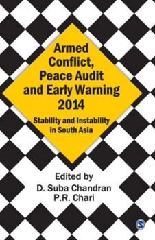 Paperback Armed Conflict, Peace Audit and Early Warning 2014: Stability and Instability in South Asia Book