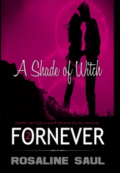 A Shade of Witch - Book #2 of the ForNever