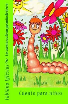 Paperback Las aventuras de un gusanito de tierra [Spanish] Book