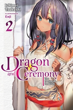 Paperback Dragon and Ceremony, Vol. 2 (Light Novel): The Passing of the Witch Volume 2 Book