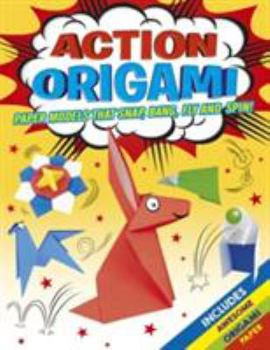 Paperback Action Origami Paper Models That Float, Fly, Snap and Spin Book