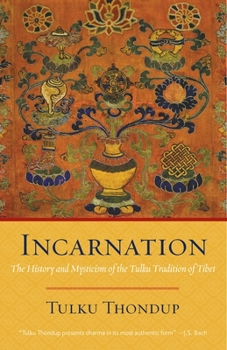 Paperback Incarnation: The History and Mysticism of the Tulku Tradition of Tibet Book