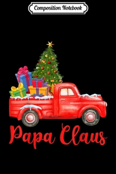 Composition Notebook: Papa Claus Funny Santa Claus X-mas Matching Family Gifts  Journal/Notebook Blank Lined Ruled 6x9 100 Pages